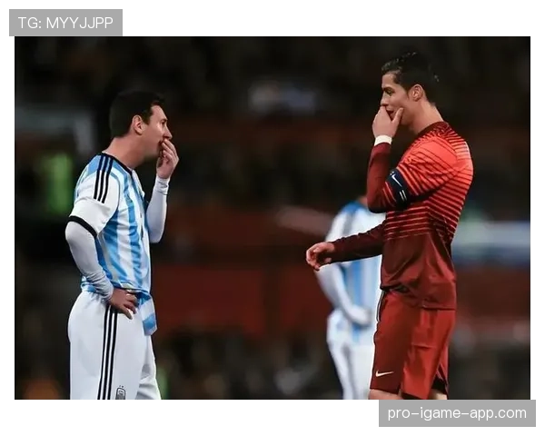 C罗与梅西巅峰期进攻效率差异及战术角色演变对比